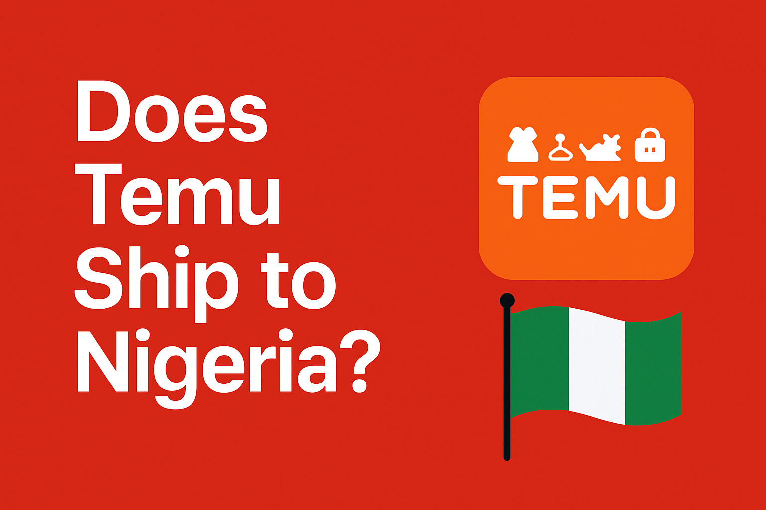Does Temu Ship to Nigeria? [2025]